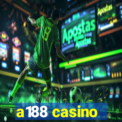 a188 casino